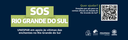 • SOS Rio Grande do Sul