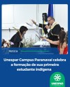 Unespar Campus de Paranavaí celebra a formação de sua primeira estudante indígena