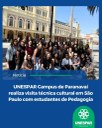 UNESPAR Campus de Paranavaí realiza visita técnica cultural em São Paulo com estudantes de Pedagogia
