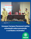 Unespar Campus Paranavaí realiza orientação sobre prevenção e combate a incêndios