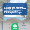 • Unespar divulga propostas aprovadas para compor projeto institucional do governo no âmbito de pesquisa metodológica e inovação