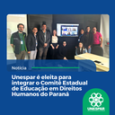 • Unespar é eleita para integrar Comitê Estadual de Educação em Direitos Humanos do Paraná