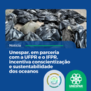 • Unespar, em parceria com a UFPR e o IFPR, incentiva conscientização e sustentabilidade dos oceanos