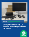 • Unespar investe R$ 1,5 milhão em computadores de mesa