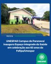 UNESPAR Paranavaí inaugura Espaço Integrado da Saúde em celebração aos 60 anos da Fafipa/Unespar