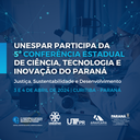 • Unespar participa da 5ª Conferência Estadual de Ciência, Tecnologia e Inovação do Paraná