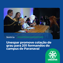 • Unespar promove colação de grau para 201 formandos do campus de Paranavaí