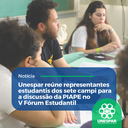 • Unespar reúne representantes estudantis dos sete campi para a discussão da PIAPE no V Fórum Estudantil.