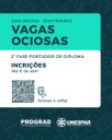 Vagas Ociosas: Estão abertas as inscrições para portadores de diploma de graduação