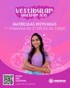 • Vestibular 2025: está disponível o edital de matrículas efetivadas e condicionais da 1ª chamada para a segunda opção de cursos