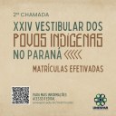 • Vestibular dos Povos Indígenas: está disponível o edital de matrículas efetivadas da segunda chamada