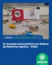 • XI Jornada Universitária em Defesa da Reforma Agrária – JURA